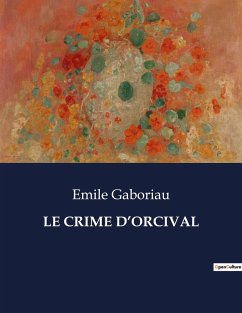 LE CRIME D¿ORCIVAL - Gaboriau, Emile