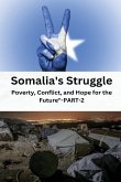 Somalia's struggle poverty conflict and hope for the future