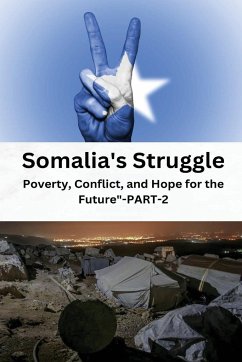 Somalia's struggle poverty conflict and hope for the future - Endless, Elio