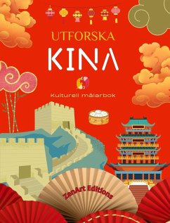 Utforska Kina - Kulturell målarbok - Klassisk och modern kreativ design av kinesiska symboler - Editions, Zenart