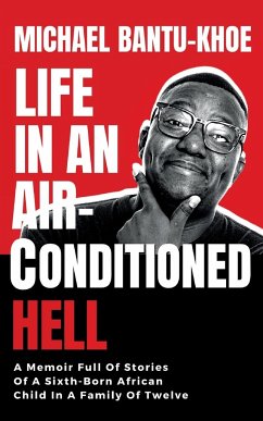 LIFE IN AN AIR CONDITIONED HELL - Bantu-Khoe, Michael