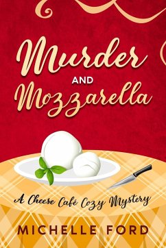 Murder and Mozzarella - Ford, Michelle