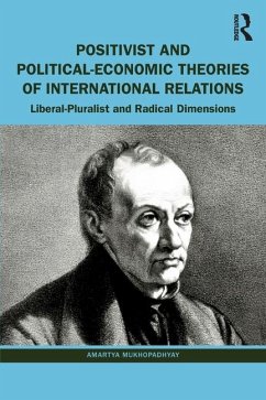 Positivist and Political-Economic Theories of International Relations - Mukhopadhyay, Amartya (University of Calcutta, India)