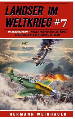 Landser im Weltkrieg 7 - Weinhauer, Hermann