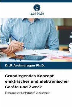 Grundlegendes Konzept elektrischer und elektronischer Geräte und Zweck - Ph.D., Dr.R.Arulmurugan