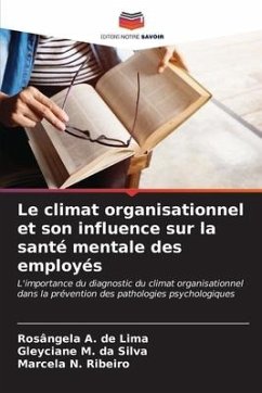 Le climat organisationnel et son influence sur la santé mentale des employés - A. de Lima, Rosângela;M. da Silva, Gleyciane;N. Ribeiro, Marcela