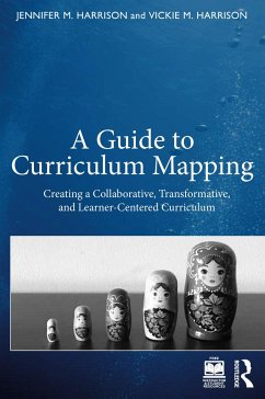 A Guide to Curriculum Mapping - Harrison, Jennifer M.; Rey Williams, Vickie