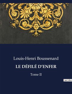 LE DÉFILÉ D¿ENFER - Boussenard, Louis-Henri