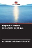 Naguib Mahfouz, romancier politique