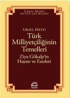 Türk Milliyetciliginin Temelleri - Heyd, Uriel