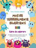 Mostri terribilmente divertenti   Libro da colorare   Scene creative di mostri per bambini dai 3 ai 10 anni