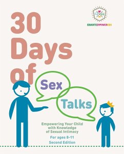 30 Days of Sex Talks for Ages 8-11 - Alexander, Dina; Educate and Empower Kids