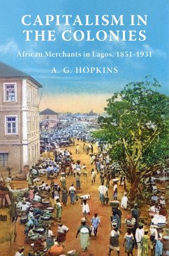 Capitalism in the Colonies - Hopkins, A. G.