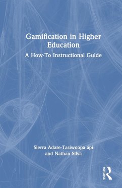 Gamification in Higher Education - Adare-Tasiwoopa Ápi, Sierra; Silva, Nathan K