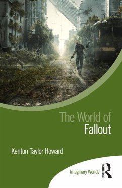The World of Fallout - Howard, Kenton Taylor (University of Central Florida, USA)