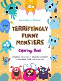 Terryfyingly Funny Monsters Coloring Book Cute and Creative Monster Scenes for Kids 3-10