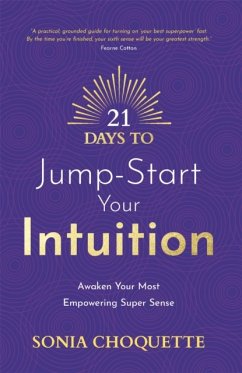 21 Days to Jump-Start Your Intuition - Choquette, Sonia