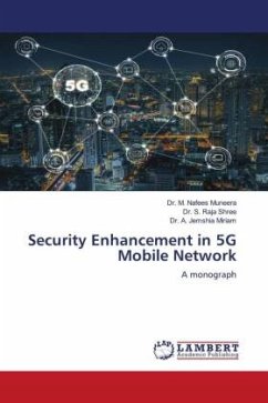 Security Enhancement in 5G Mobile Network - Nafees Muneera, Dr. M.;Raja Shree, Dr. S.;Jemshia Miriam, Dr. A.