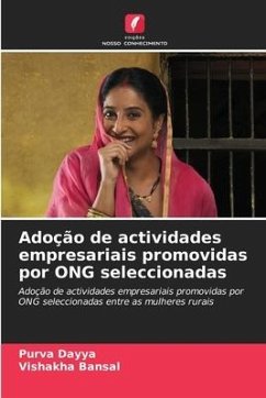 Adoção de actividades empresariais promovidas por ONG seleccionadas - Dayya, Purva;Bansal, Vishakha