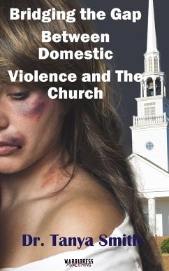 Bridging the Gap Between the Church and Domestic Violence - Smith, Tanya