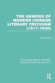 The Genesis of Modern Chinese Literary Criticism (1917-1930) The Genesis of Modern Chinese Literary Criticism (1917-1930)