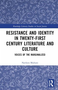 Resistance and Identity in Twenty-First Century Literature and Culture - Multani, Navleen