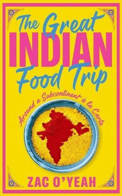 The Great Indian Food Trip - O'Yeah, Zac