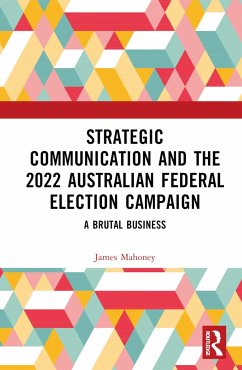 Strategic Communication and the 2022 Australian Federal Election Campaign - Mahoney, James