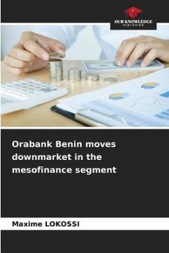 Orabank Benin moves downmarket in the mesofinance segment - LOKOSSI, Maxime