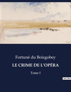 LE CRIME DE L¿OPÉRA - Du Boisgobey, Fortuné