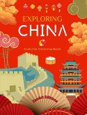 Exploring China - Cultural Coloring Book - Classic and Contemporary Creative Designs of Chinese Symbols
