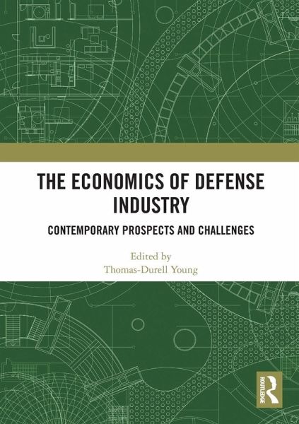The Economics of Defense Industry The Economics of Defense Industry