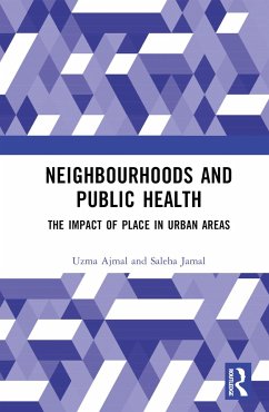 Neighbourhoods and Public Health - Ajmal, Uzma; Jamal, Saleha
