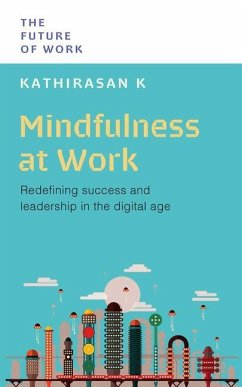 Mindfulness at Work - K, Kathirasan, PhD