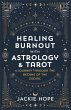 Healing Burnout with Astrology & Tarot - Bild 1