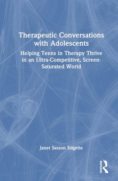 Therapeutic Conversations with Adolescents - Edgette, Janet Sasson