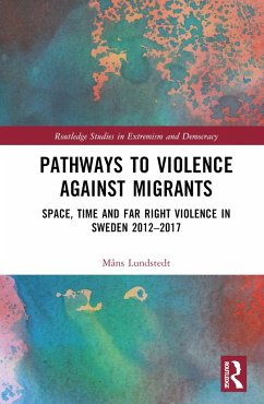 Pathways to Violence Against Migrants - Lundstedt, Måns