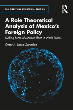 Role Theory and Mexico's Foreign Policy - Loera-González, Omar A