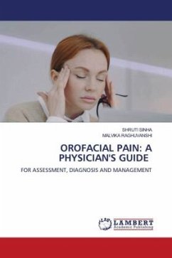 OROFACIAL PAIN: A PHYSICIAN'S GUIDE - Sinha, Shruti;RAGHUVANSHI, MALVIKA