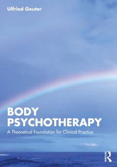 Body Psychotherapy - Geuter, Ulfried
