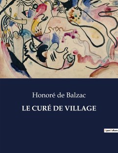 LE CURÉ DE VILLAGE - de Balzac, Honoré