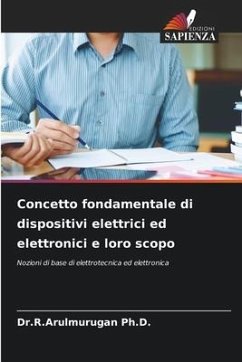 Concetto fondamentale di dispositivi elettrici ed elettronici e loro scopo - Ph.D., Dr.R.Arulmurugan