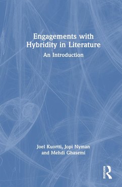 Engagements with Hybridity in Literature - Kuortti, Joel; Nyman, Jopi; Ghasemi, Mehdi