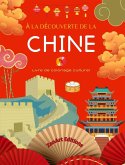 À la découverte de la Chine - Livre de coloriage culturel - Dessins classiques et contemporains de symboles chinois