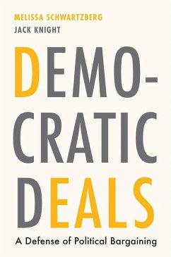 Democratic Deals - Schwartzberg, Melissa; Knight, Jack