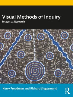 Visual Methods of Inquiry - Freedman, Kerry; Siegesmund, Richard