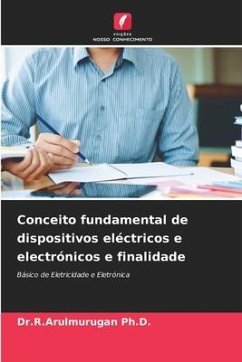 Conceito fundamental de dispositivos eléctricos e electrónicos e finalidade - Ph.D., Dr.R.Arulmurugan