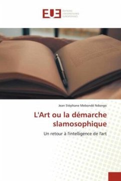 L'Art ou la démarche slamosophique - Mebondé Ndongo, Jean Stéphane