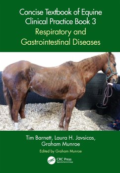 Concise Textbook of Equine Clinical Practice Book 3 - Barnett, Tim (Rossdales Veterinary Surgeons); Javsicas, Laura H. (Rhinebeck Equine, NY); Munroe, Graham (Cambridge Veterinary School)