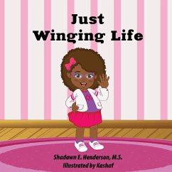 Just Winging Life - Henderson, Shadawn E